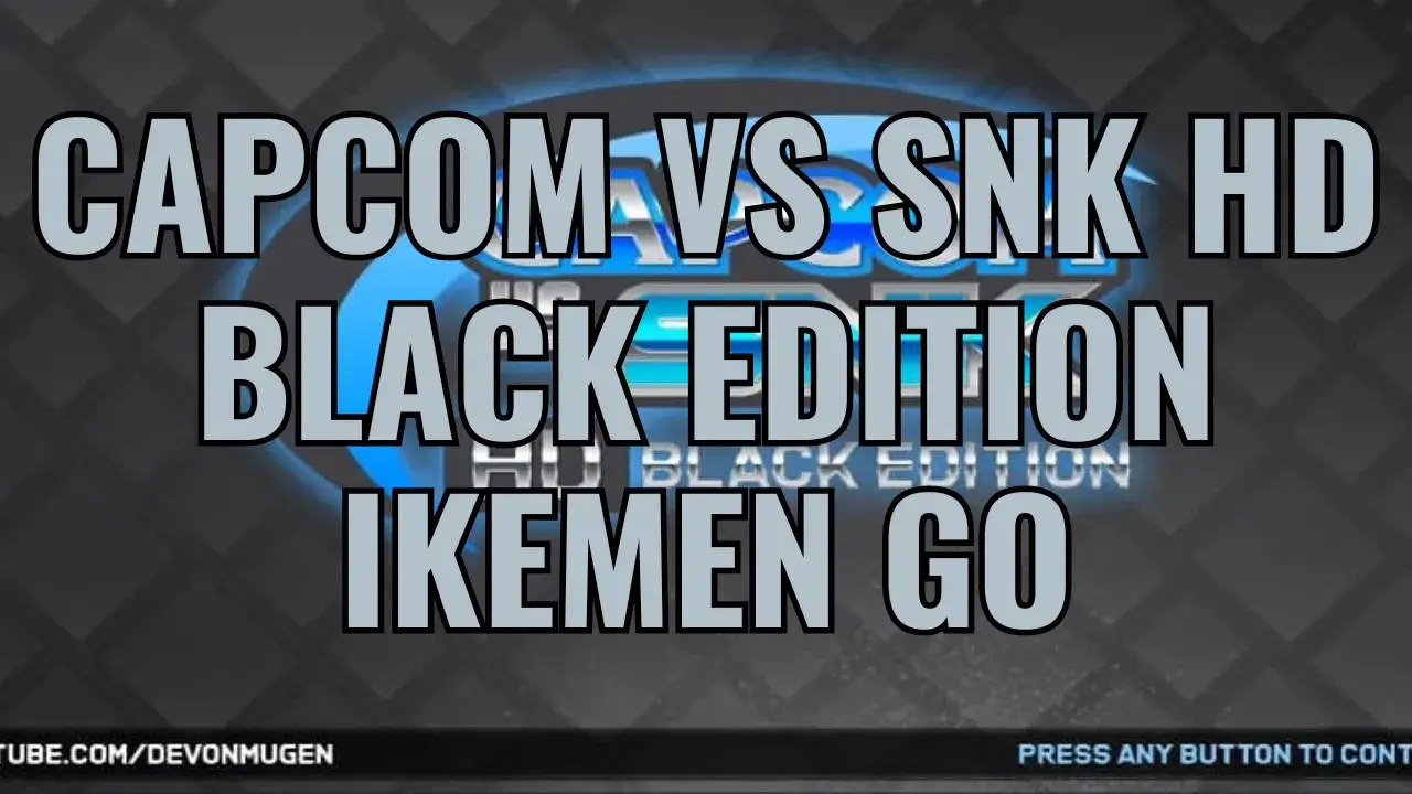 Capcom VS SNK HD Black Edition Ikemen GO