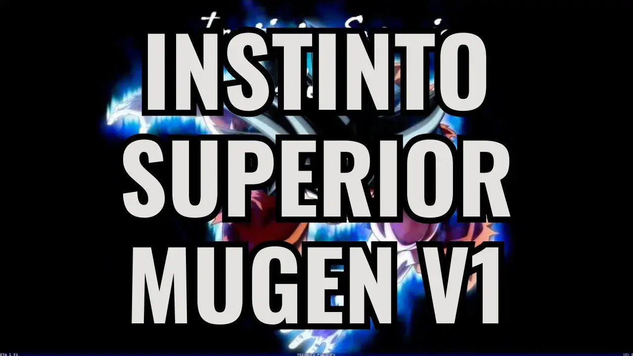 Instinto Superior Mugen V1