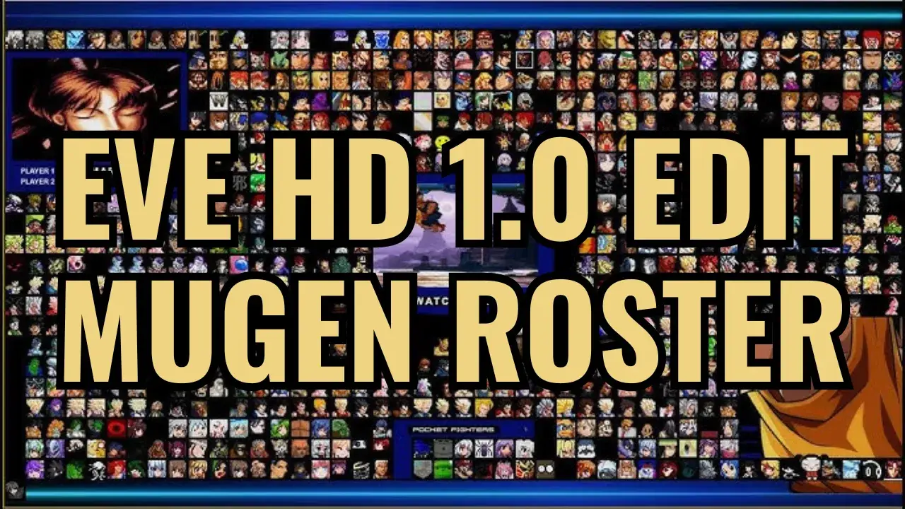 EVE HD 1.0 Edit Mugen Roster