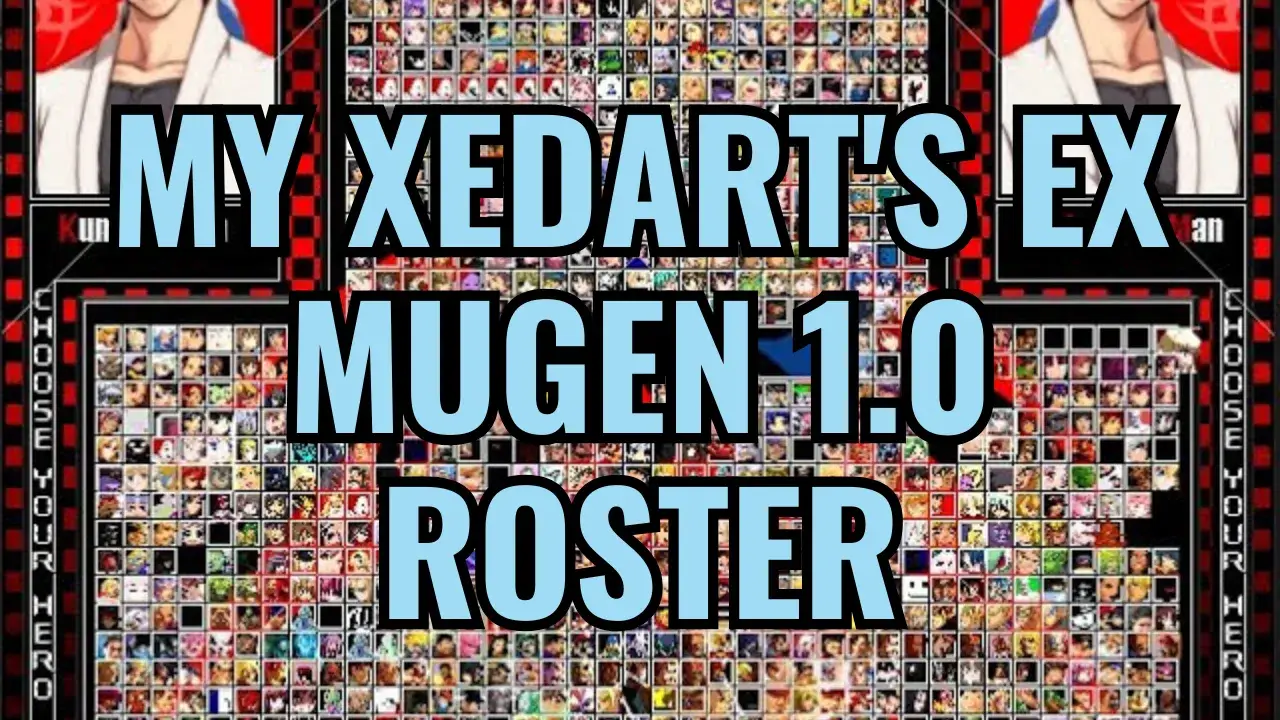 My Xedart's Ex Mugen 1.0 Roster